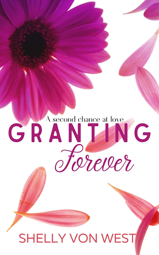 Granting Forever: A second chance at love