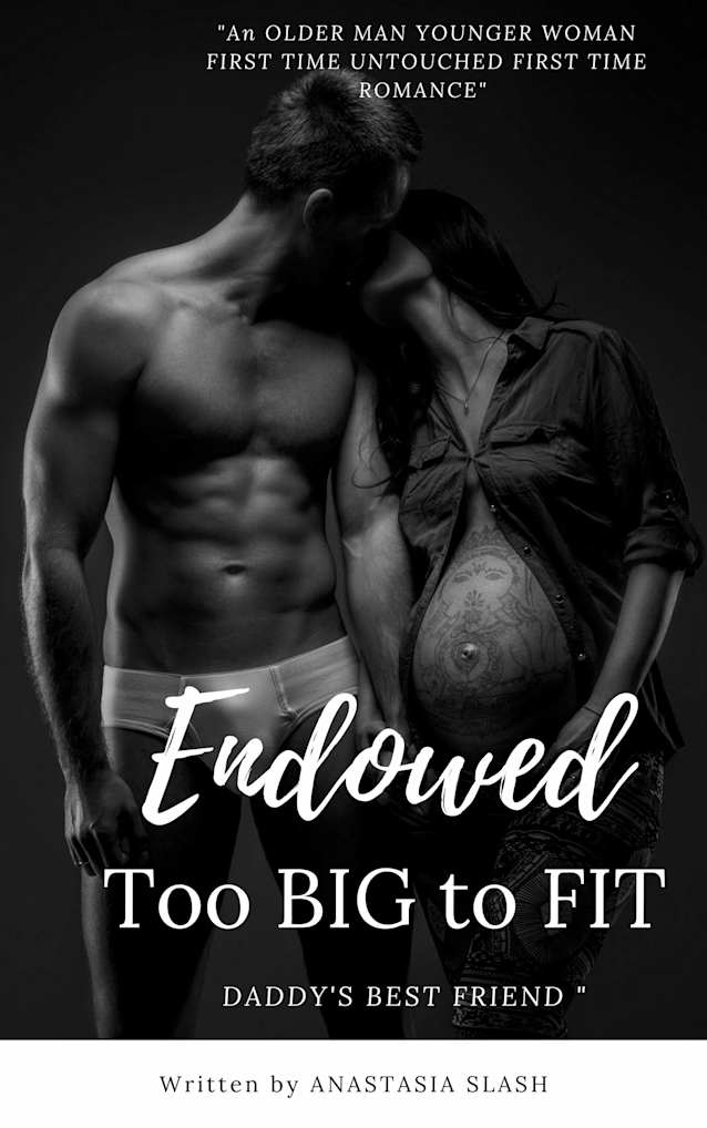 ENDOWED TOO BIG TO FIT: Daddy’s best friend An older man younger woman quickie romance (V-Card Book 4)