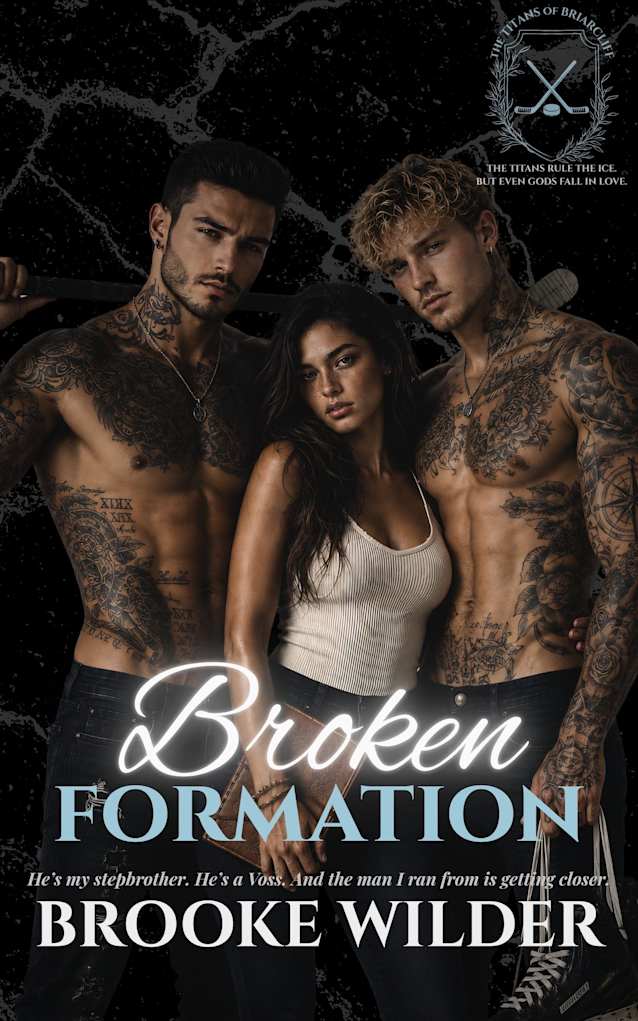Broken Formation: A Mafia Heir x Forbidden Stepbrother x Ambitious Journalist Why Choose Hockey Romance (The Titans of Briarcliff Book 4)