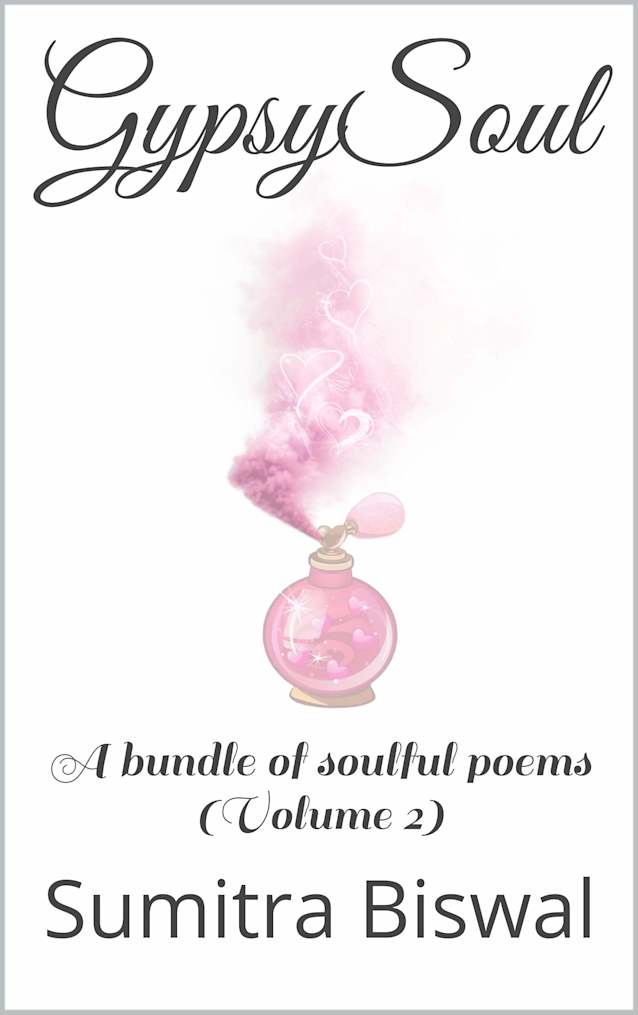 GypsySoul: A bundle of soulful poems (Volume 2) (GypsySoul poetry)