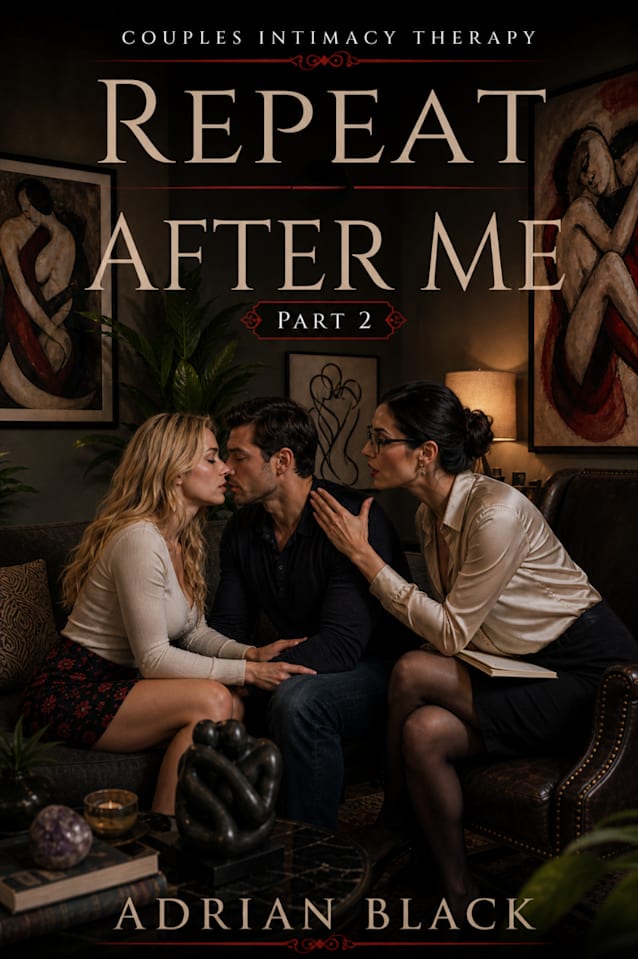 Repeat After Me (Couples Intimacy Therapy, #1)