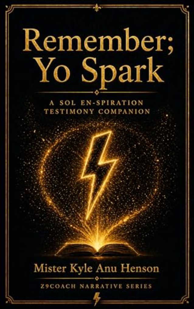 Remember; Yo Spark: A Personal Testimony of Spark, State, and the Walk Back to Yourself (Z9Coach Narrative Series Book 2)