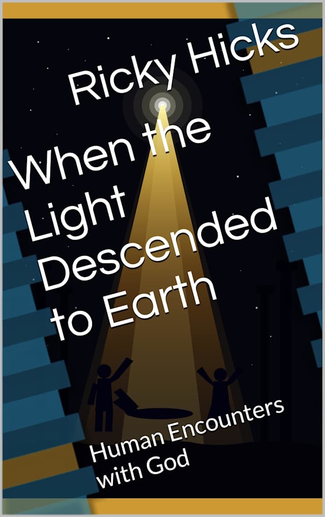 When the Light Descended to Earth: Human Encounters with God