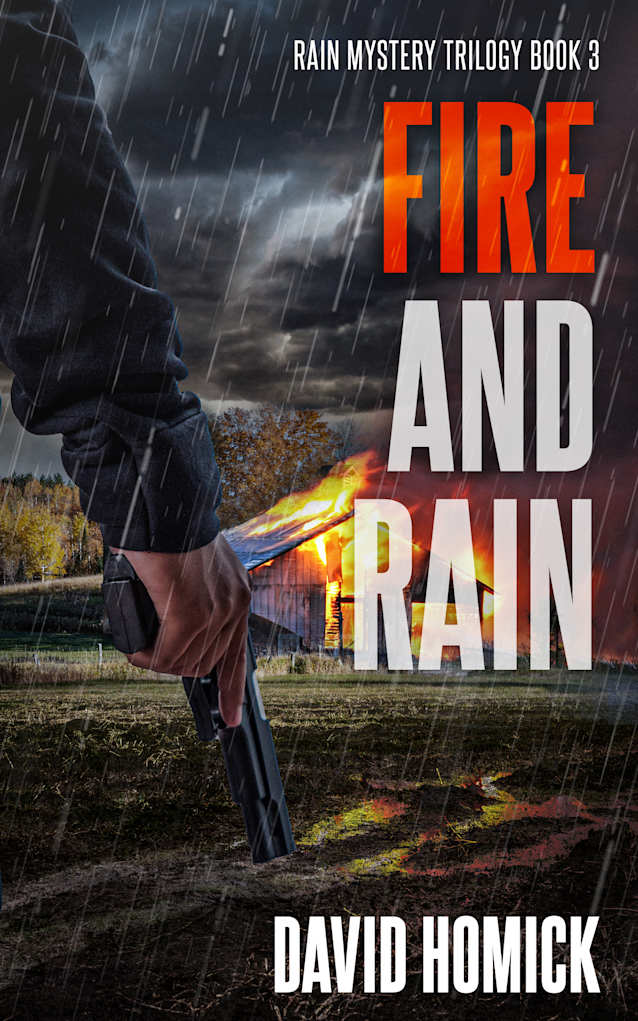 Fire and Rain (Rain Mystery Trilogy Book 3)