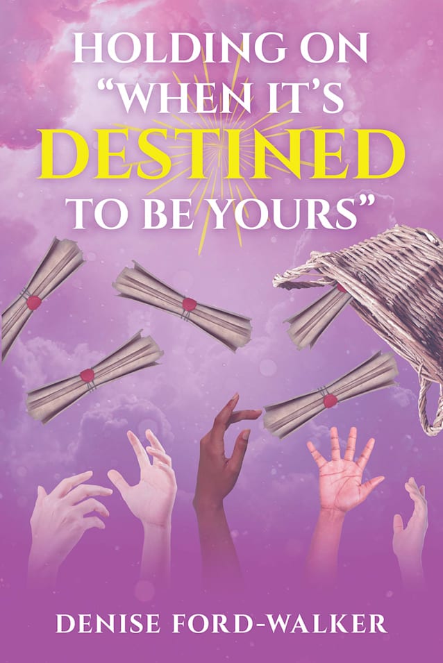 Holding On “When It’s Destined To Be Yours”