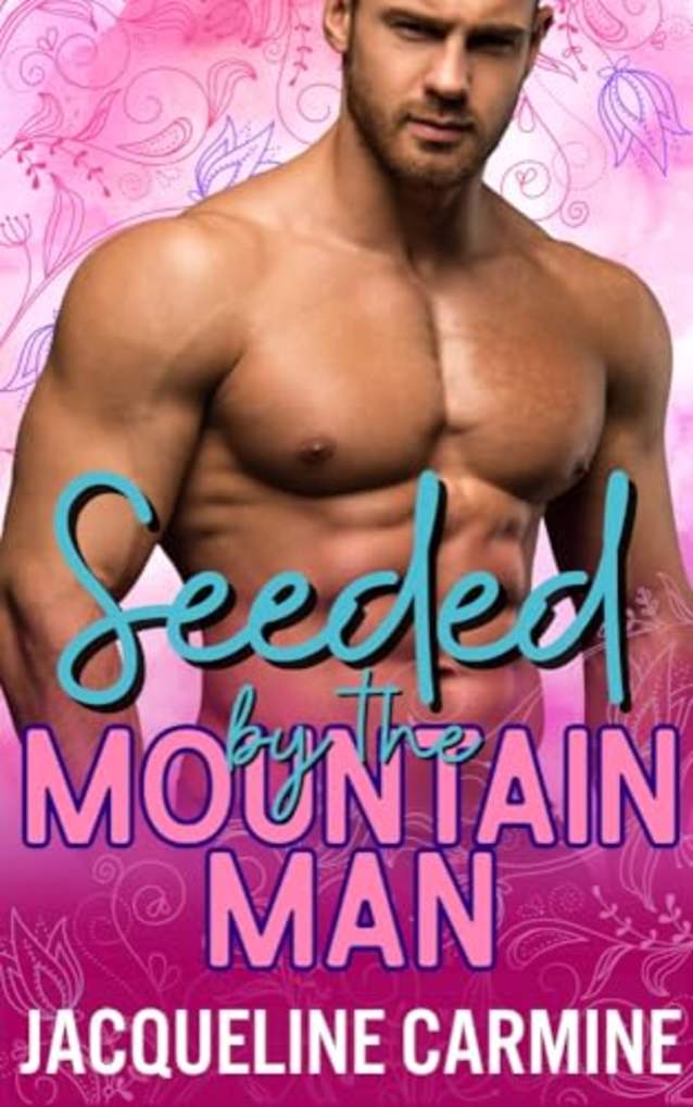 Seeded by the Mountain Man: Spring in the Mountains