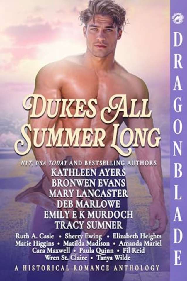 Dukes All Summer Long: A Historical Romance Anthology