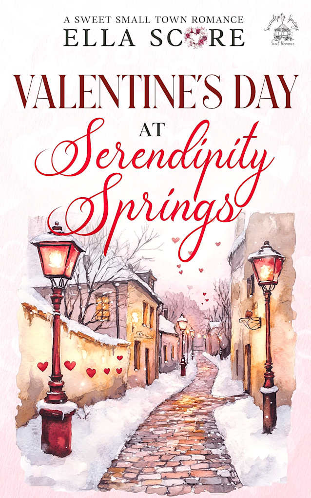 Valentine’s Day at Serendipity Springs: A Sweet Small Town Romance (Serendipity Springs Sweet Holiday Romance)