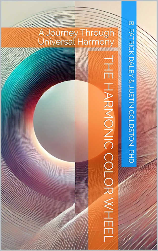 The Harmonic Color Wheel: A Journey Through Universal Harmony (The SydTek University Stacks Book 27)