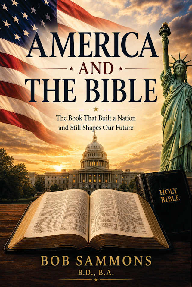 America And The Bible: The Book That Built a Nation and Still Shapes Our Future
