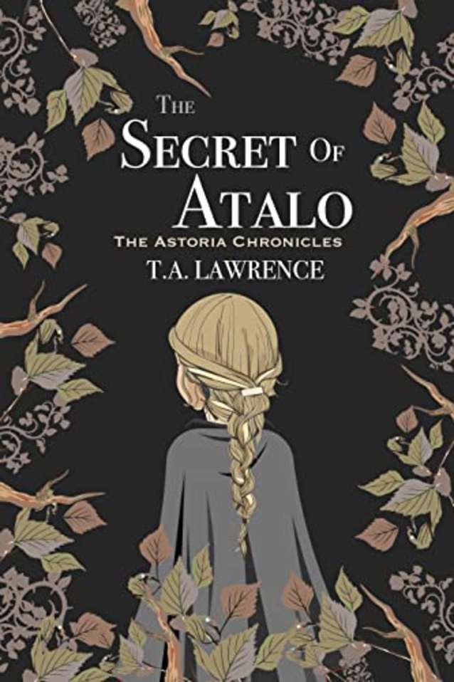 The Secret of Atalo (The Astoria Chronicles Book 2)