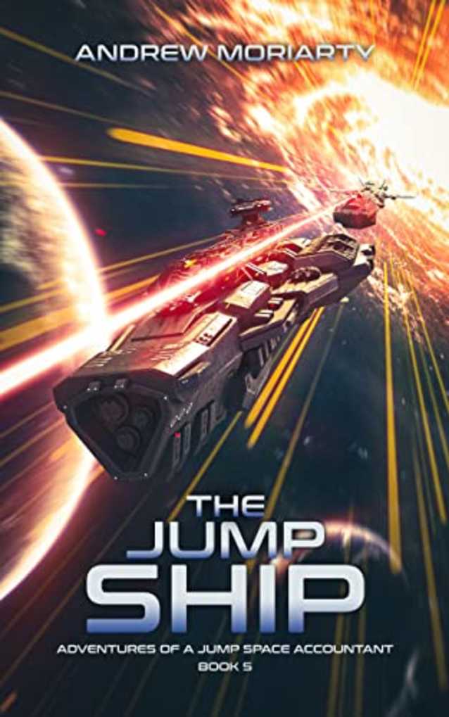 The Jump Ship: Adventures of a Jump Space Accountant Book 5