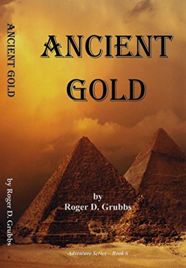 Ancient Gold (Adventures series Book 6) (Kindle Unlimited)