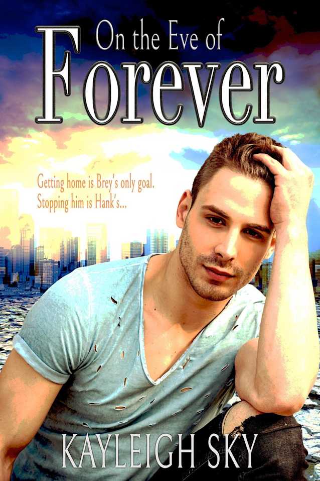 On the Eve of Forever