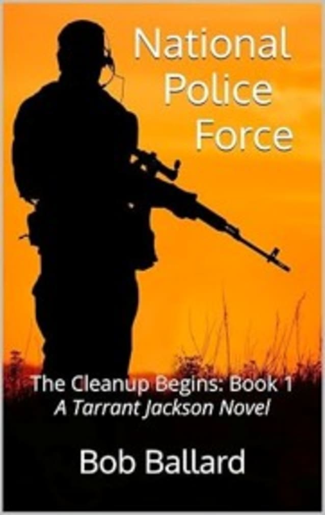 National Police Force: The Cleanup Begins: Book 1: Action packed, high octane, vigilante thriller. The cleanup of a corrupt justice system.