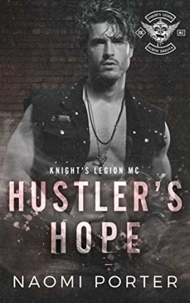 Hustler’s Hope (Knight’s Legion MC: North Dakota Chapter Book 2)