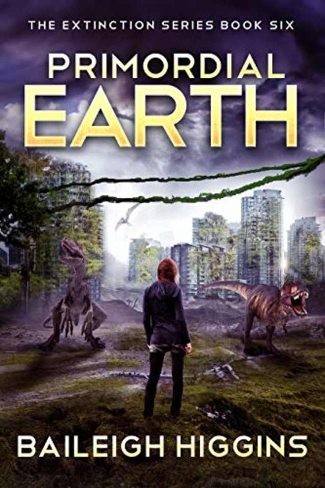Primordial Earth: Book 6 (The Extinction Series)