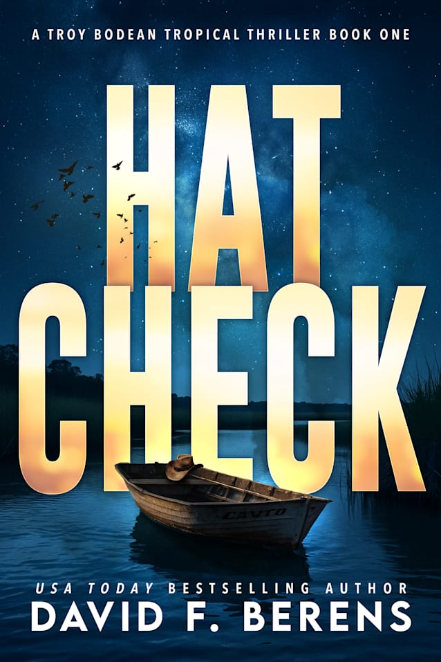 Hat Check: A laugh until you die coastal crime thriller! (A Troy Bodean Tropical Thriller Book 1)