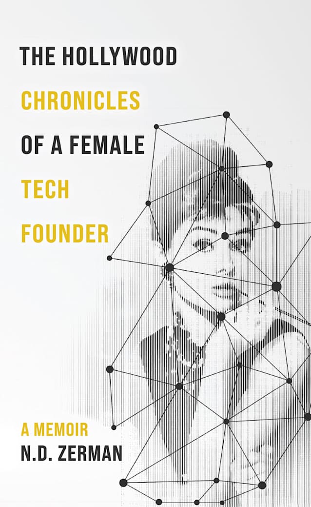 The Hollywood Chronicles Of A Female Tech Founder