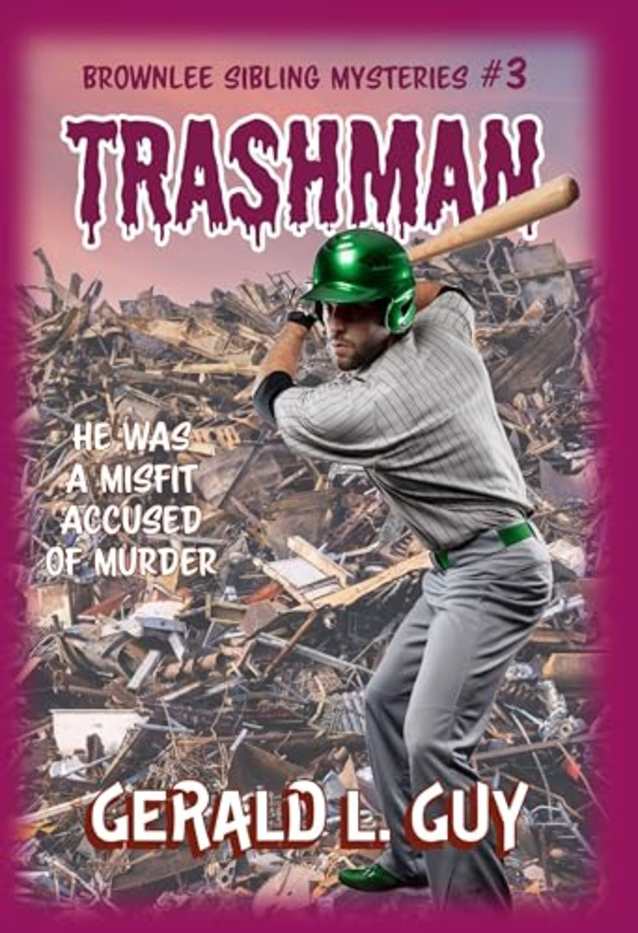 Trashman: A Brownlee Sibling Mystery (Brownlee Siblings Mysteries Book 3)