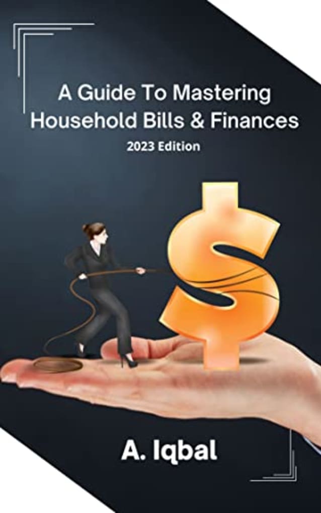 A Guide To Mastering Household Bills & Finances: 2023 Edition