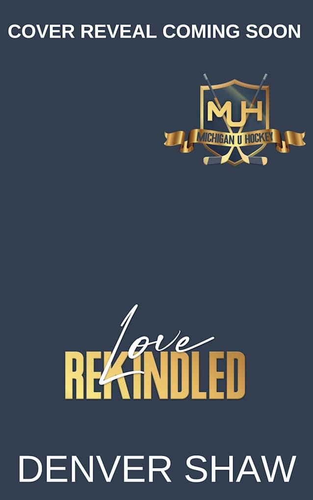 Love Rekindled: An MM Hockey Romance (Michigan U Hockey Book 2)