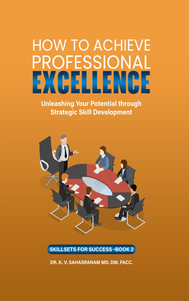 How To Achieve Professional Excellence: Unleashing Your Potential through Strategic Skill Development (Skillsets for Success)