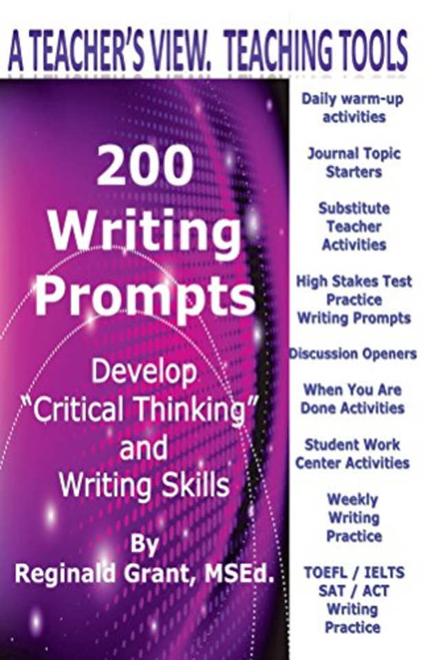 200 Writing Prompts: Develop Critical Thinking and Writing Skills