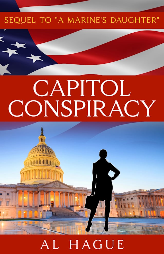 Capitol Conspiracy: Sequel to “A Marine’s Daughter”
