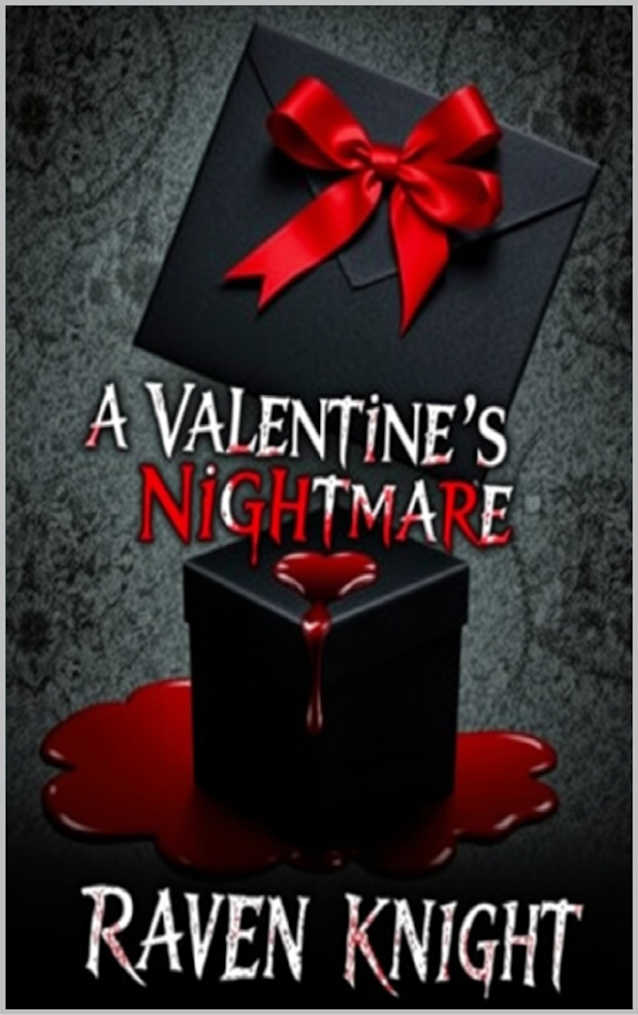 A Valentine’s Nightmare (A Short Story/Book)