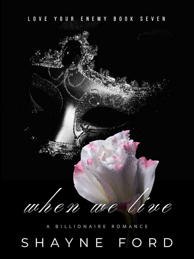WHEN WE LIVE (Love Your Enemy, #7)