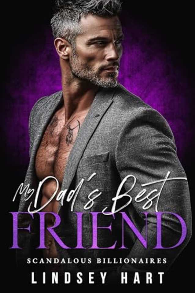 My Dad’s Best Friend (Scandalous Billionaires)