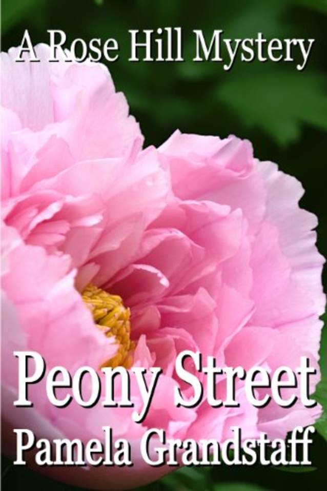 Peony Street (Rose Hill Mystery Series Book 4)