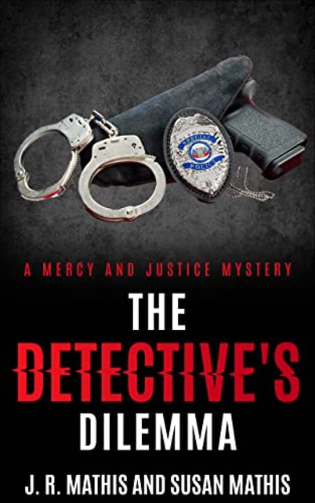 The Detective’s Dilemma (The Mercy and Justice Mysteries, #13)