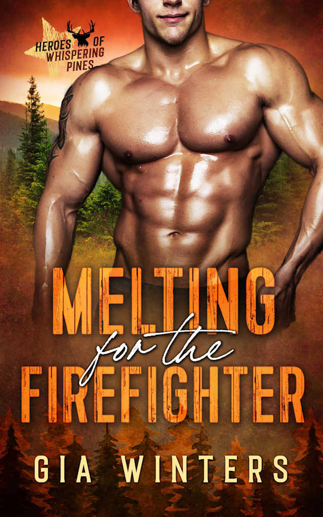 Melting for the Firefighter: A Grumpy Sunshine, Age Gap Instalove Romance