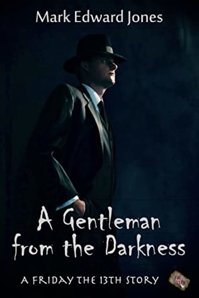 A Gentleman from the Darkness: (A Friday the 13th Short Story #2)