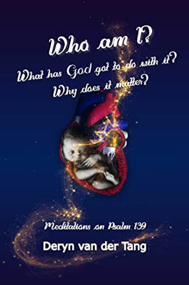 Who Am I?: What has God got to do with it? Why does it matter?