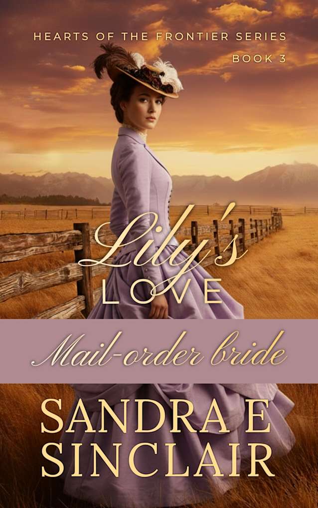 Lily’s Love (Hearts of the Frontier Book 3)