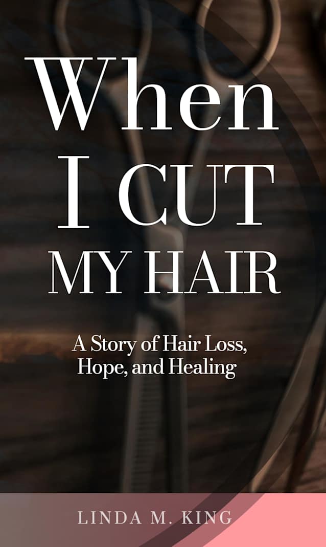 When I Cut My Hair: A Menopause Story of Healing, Hair Loss, and Hope