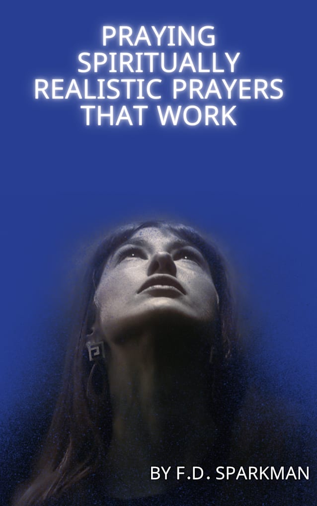 Praying Spiritually Realistic Prayers That Work