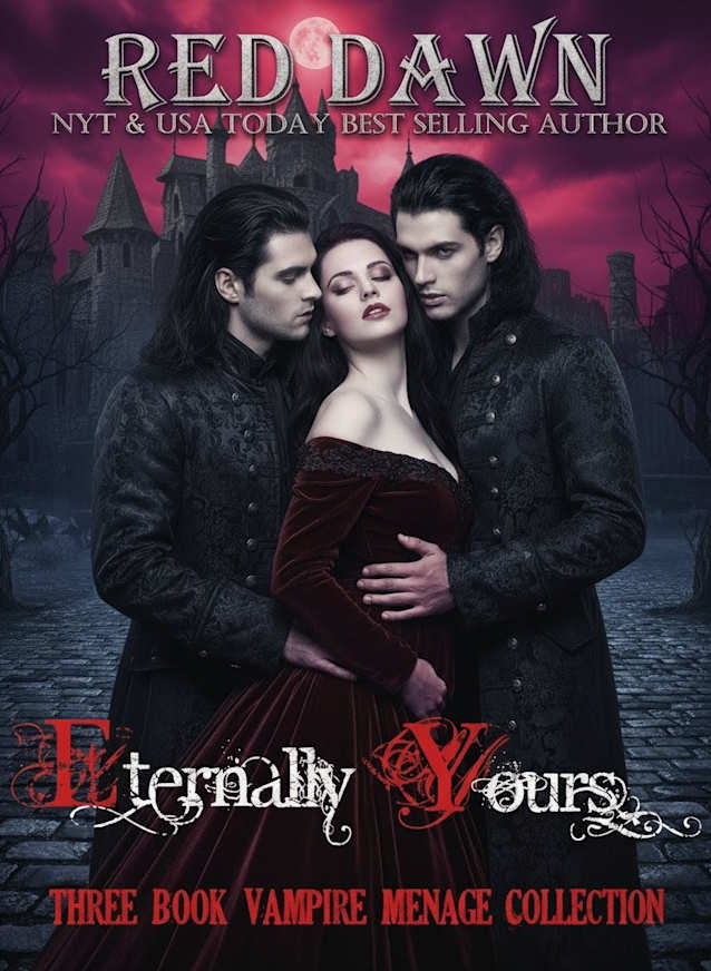 Eternally Yours Vampire Menage Collection (3 Books)