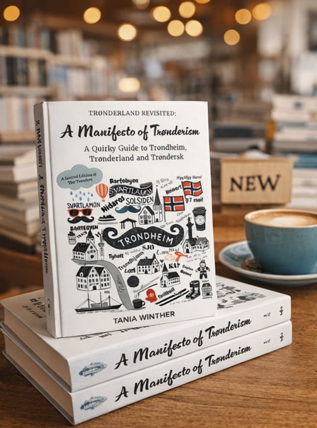 TRØNDERLAND REVISITED: A Manifesto of Trønderism 