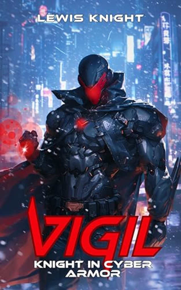 Vigil: Knight in Cyber Armor: A Havenworld Novel (Cyber Knight Saga Book 1)