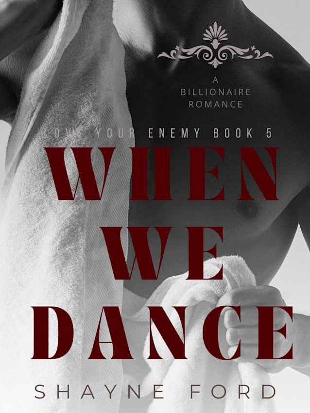 WHEN WE DANCE (Love Your Enemy, #5)