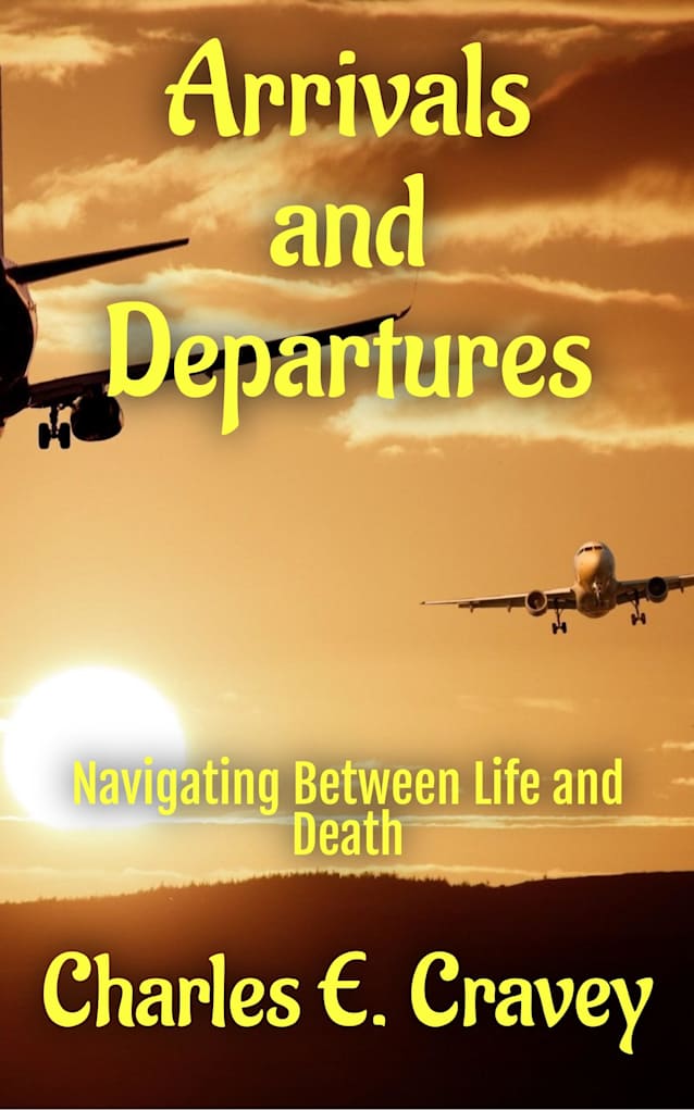 Arrivals and Departures: Navigating Between Life and Death
