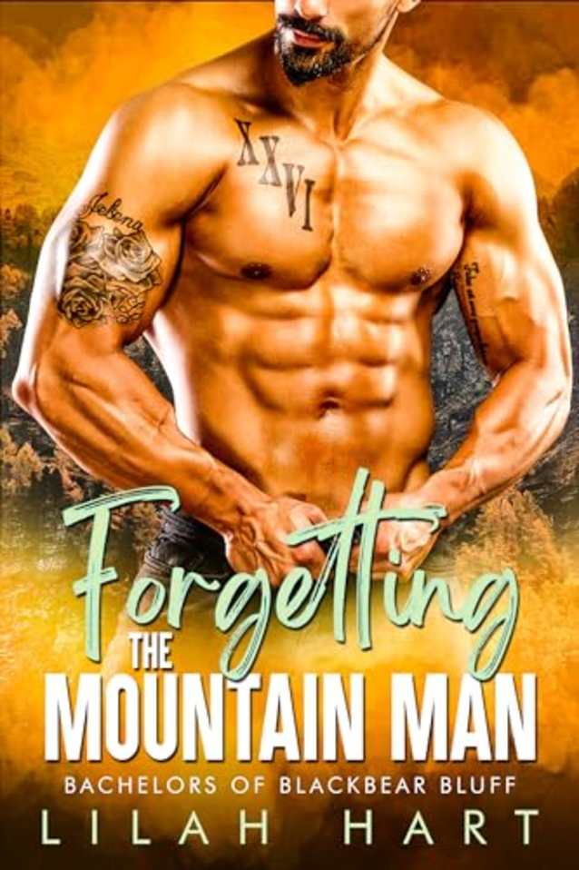 Forgetting the Mountain Man: An Ex-Military Forced Proximity Romance (Bachelors of Blackbear Bluff Book 5)