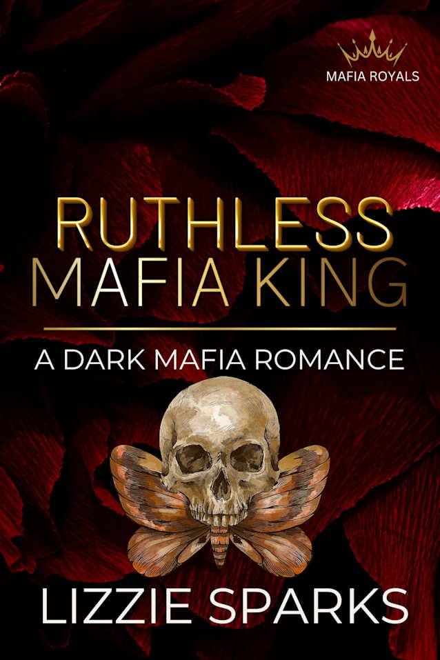 Ruthless Mafia King: A Dark Mafia Romance (Mafia Royals Book 3)
