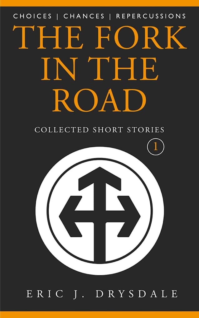The Fork In The  Road - Collected Short Stories 1