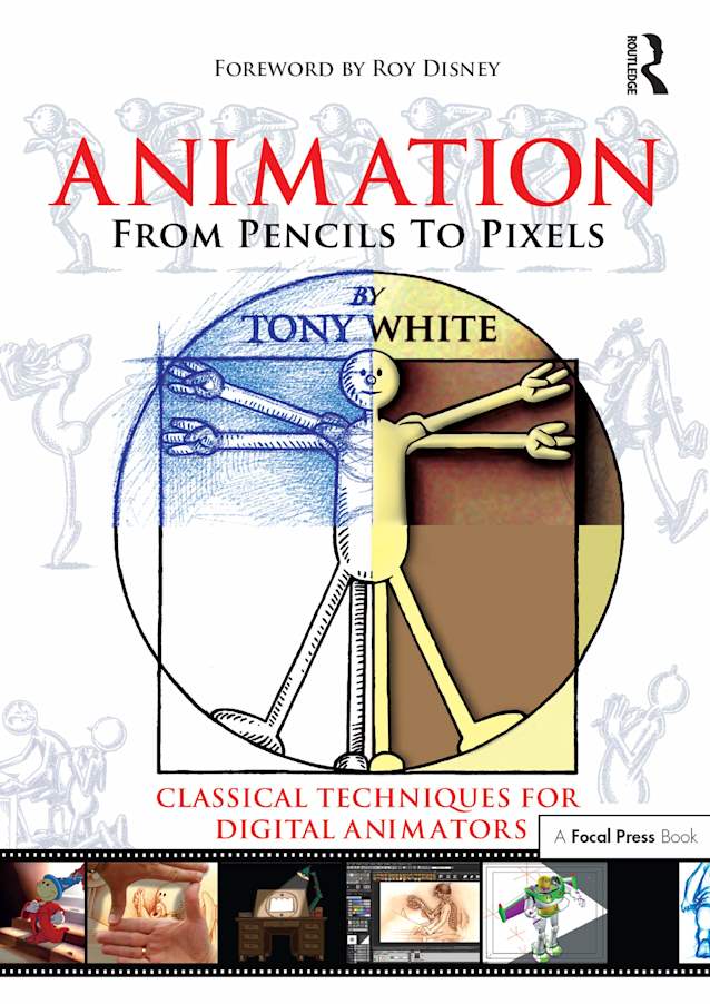 Animation from Pencils to Pixels: Classical Techniques for the Digital Animator