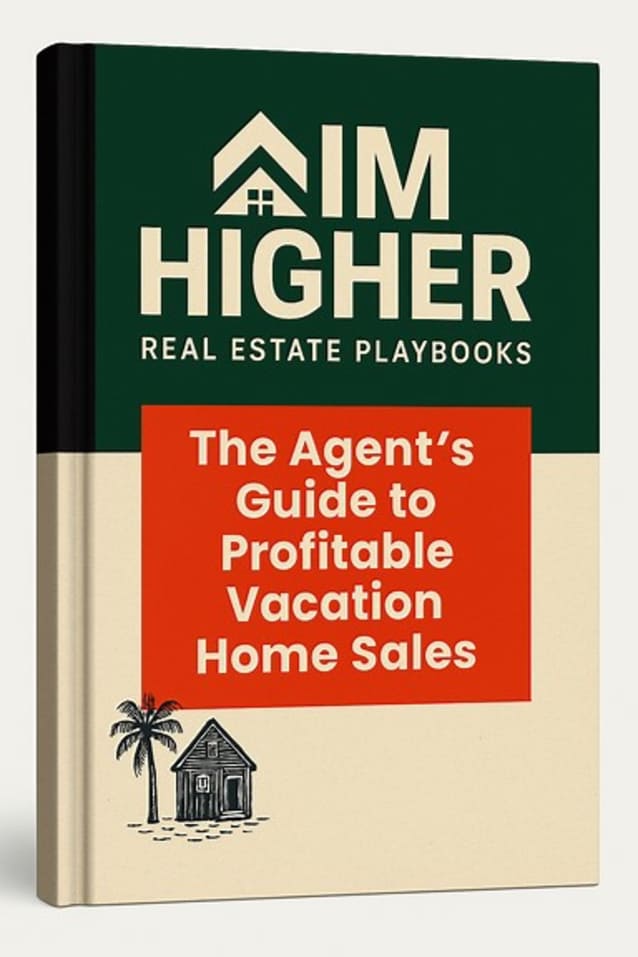 The Agent’s Guide to Profitable Vacation Home Sales
